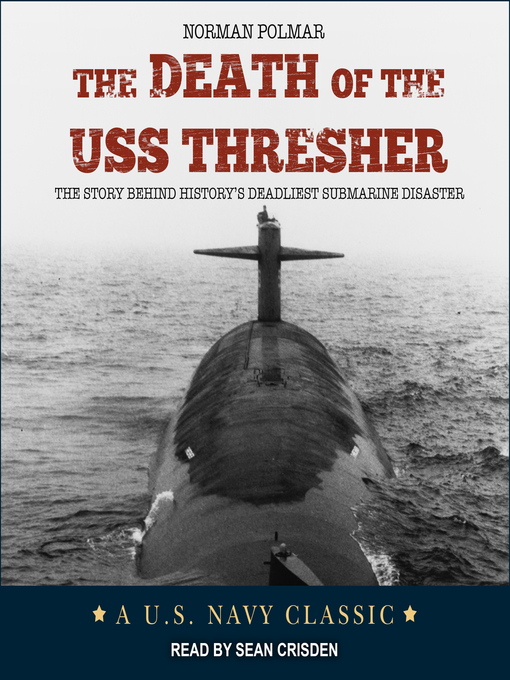 Title details for The Death of the USS Thresher by Norman Polmar - Available